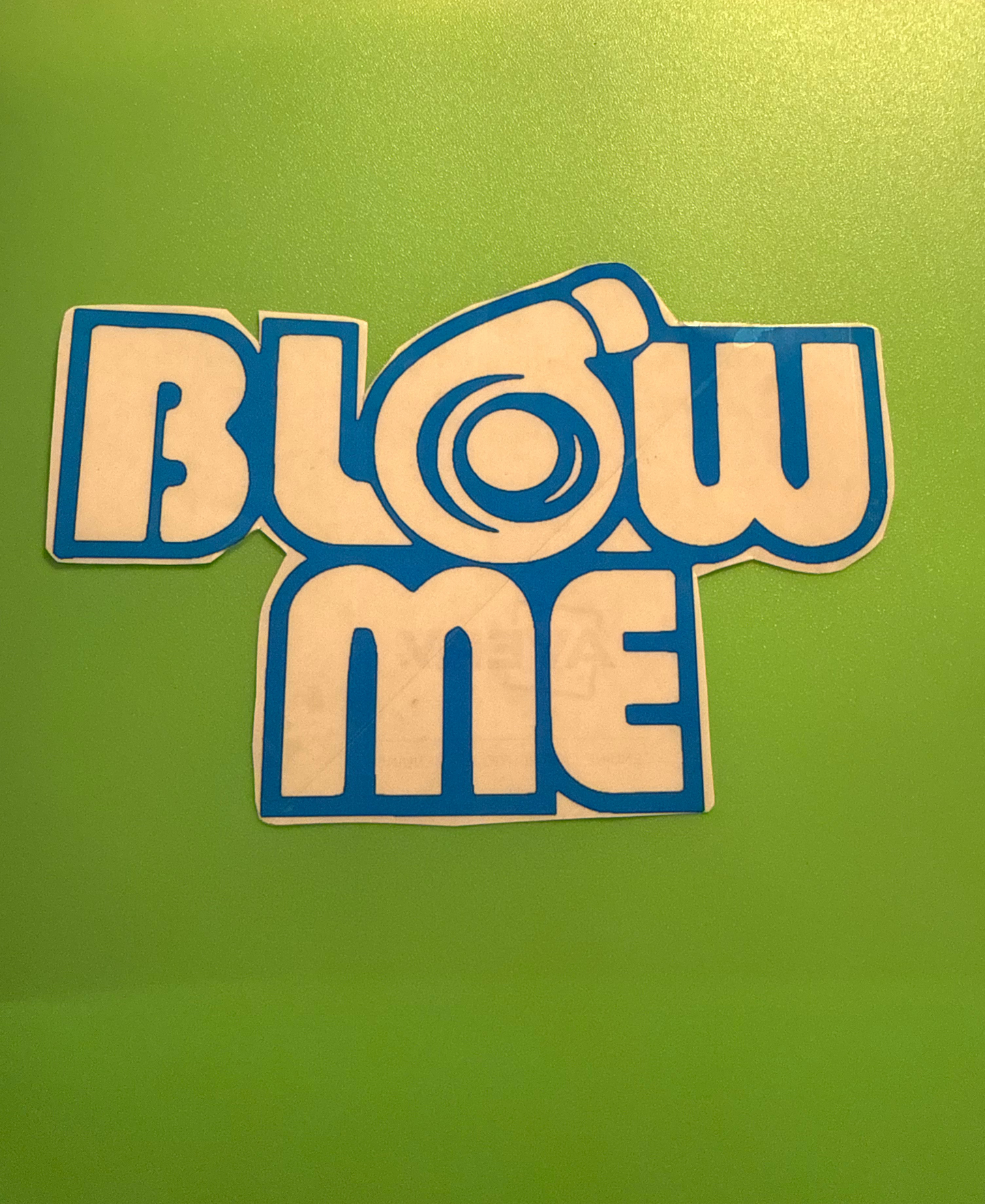 Blow Me