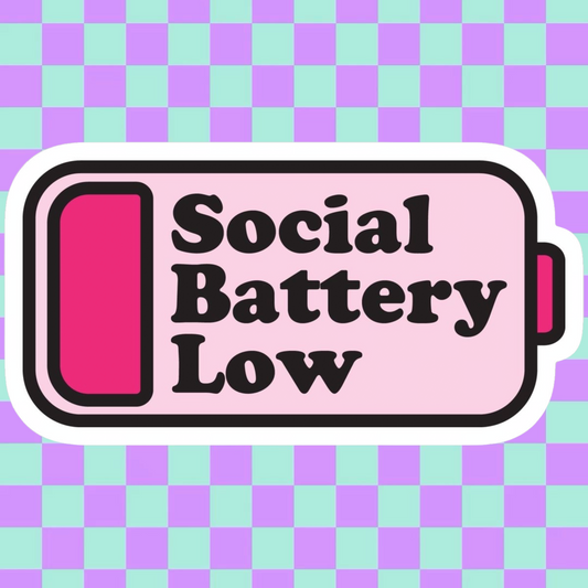 Social Battery Low