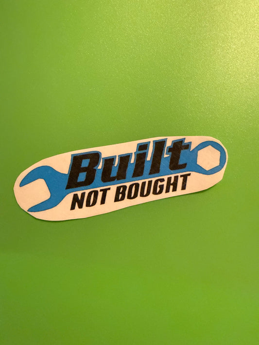 Built not Bought