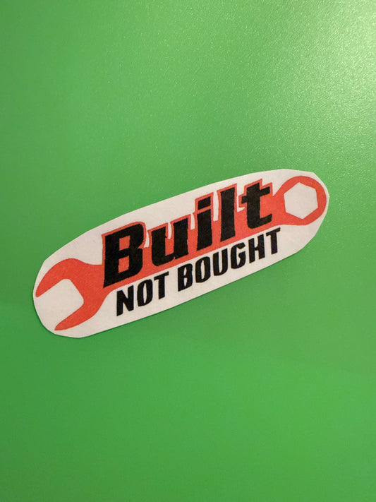 Built not Bought